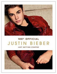 Justin Bieber: Just Getting Started, Hardcover Book, By: Justin Bieber