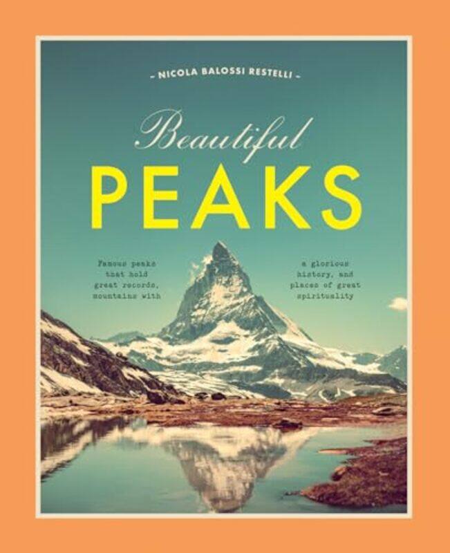 Beautiful Peaks by Nicola Balossi-Hardcover