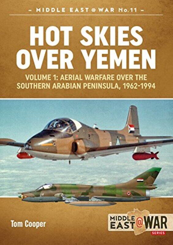 

Hot Skies Over Yemen by Tom Cooper-Paperback