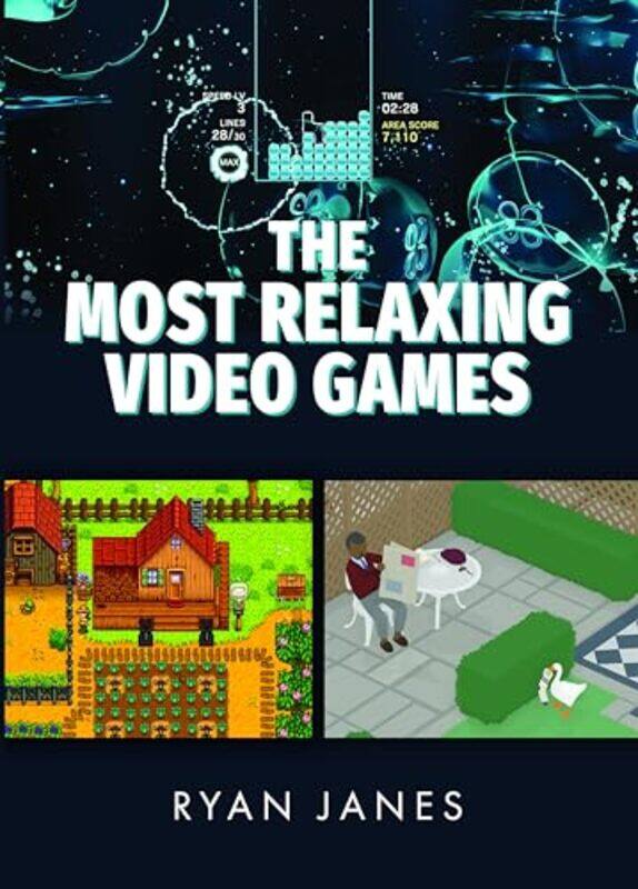 

The Most Relaxing Video Games by Ryan Janes -Hardcover