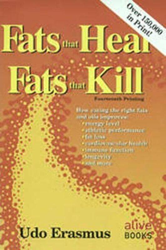 

Fats That Heal Fats That Kill by Udo Erasmus-Paperback