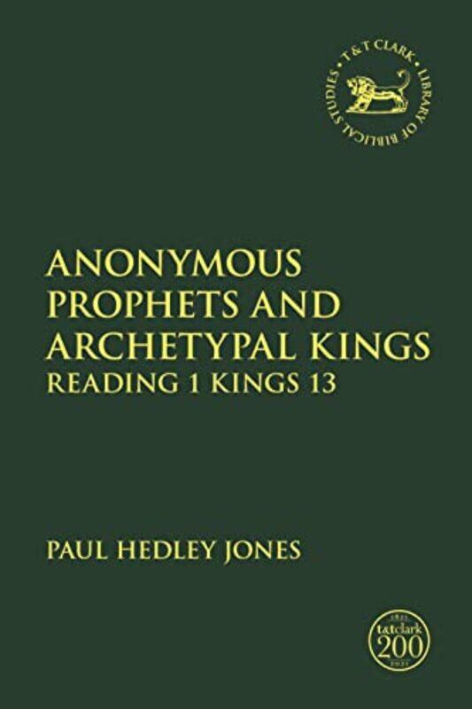 

Anonymous Prophets and Archetypal Kings by H Pike Runstad Department of Real Estate University of Washington OliverC Michael Stockstill-Hardcover