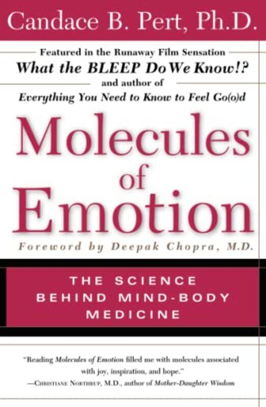 

Molecules Of Emotion: The Science Behind Mind-Body Medicine,Paperback by Candace B. Pert