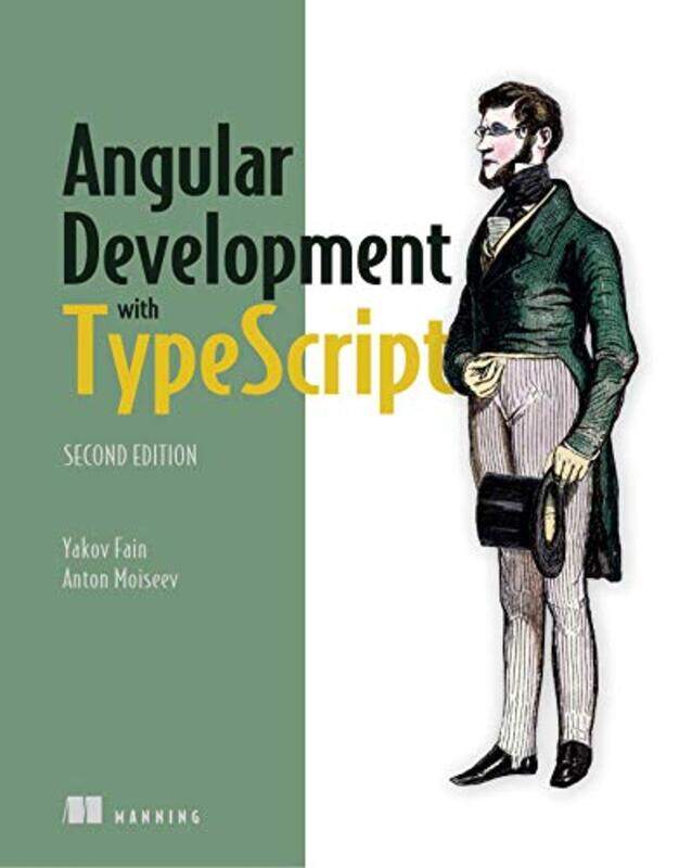 

Angular Development With Typescript by Fain, Yakov - Moiseev, Anton-Paperback