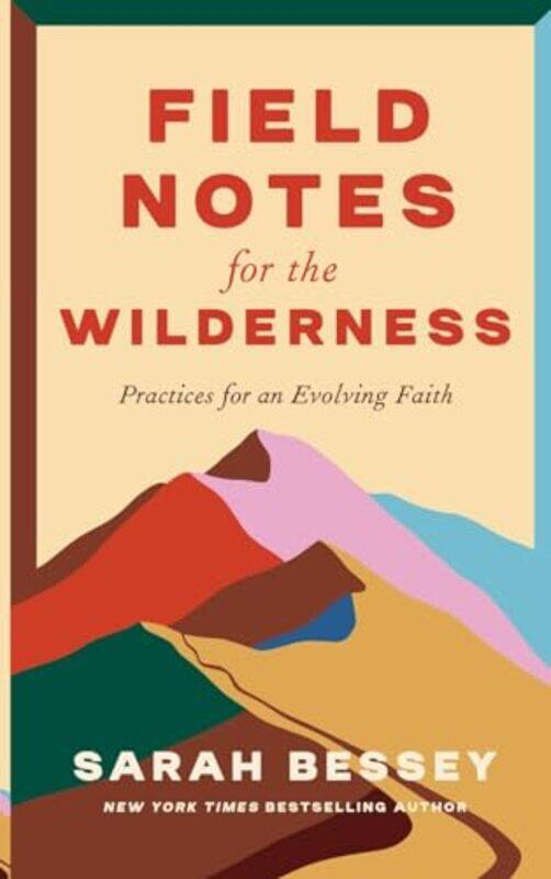 

Field Notes for the Wilderness by Sarah Bessey-Paperback
