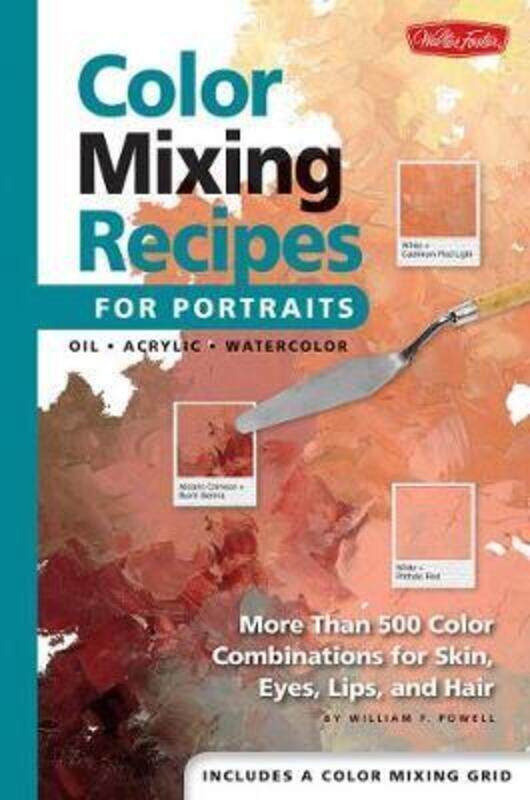 

Color Mixing Recipes for Portraits.paperback,By :Powell William F.