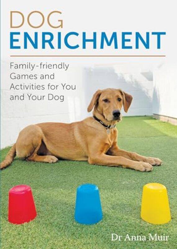

Dog Enrichment by Dr Anna Muir -Paperback