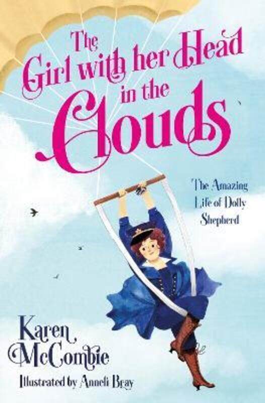 

The Girl with her Head in the Clouds: The Amazing Life of Dolly Shepherd.paperback,By :McCombie, Karen - Bray, Anneli