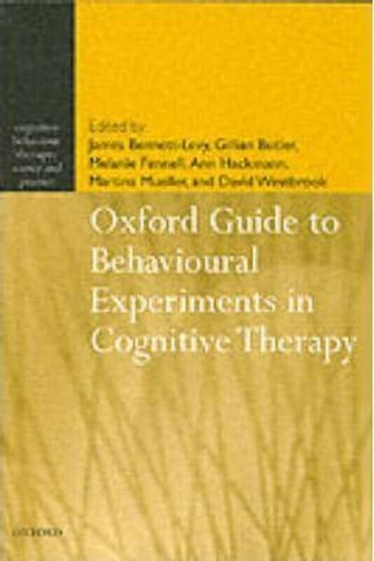 

Oxford Guide to Behavioural Experiments in Cognitive Therapy.paperback,By :Bennett-Levy, James (Oxford Cognitive Therapy Centre, Warneford Hospital, O