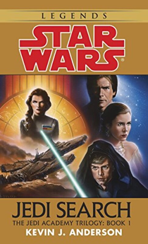 Jedi Search Star Wars Legends The Jedi Academy Volume 1 Of The Jedi Academy Trilogy by Anderson, Kevin Paperback