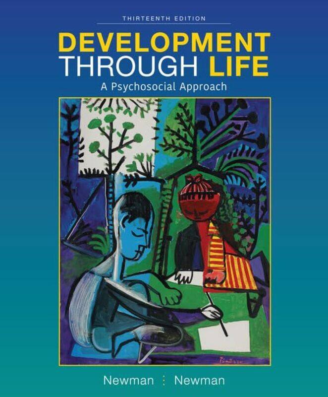 

Development Through Life A Psychosocial Approach by Newman, Barbara (University of Rhode Island) - Newman, Philip Hardcover