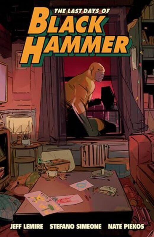 

Last Days of Black Hammer From the World of Black Hammer by Jeff LemireStefano Simeone-Paperback