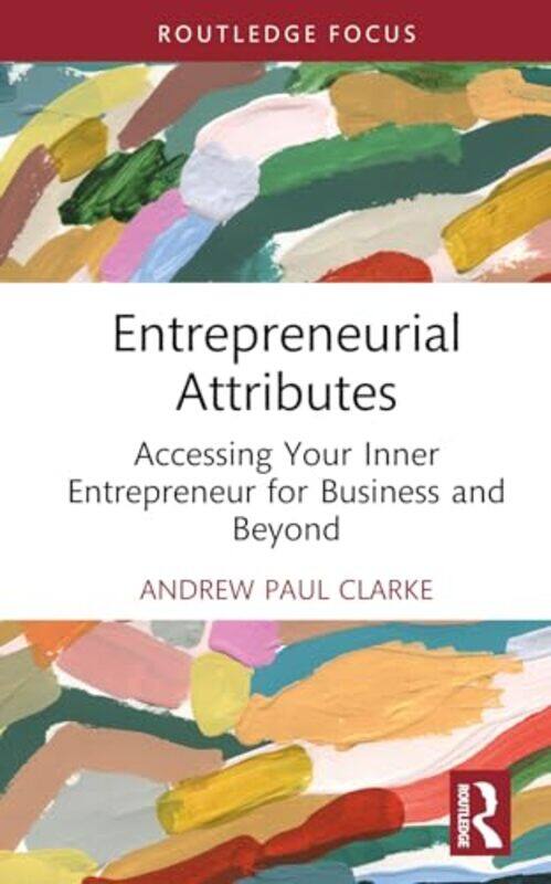 

Entrepreneurial Attributes by Andrew Paul Clarke-Hardcover