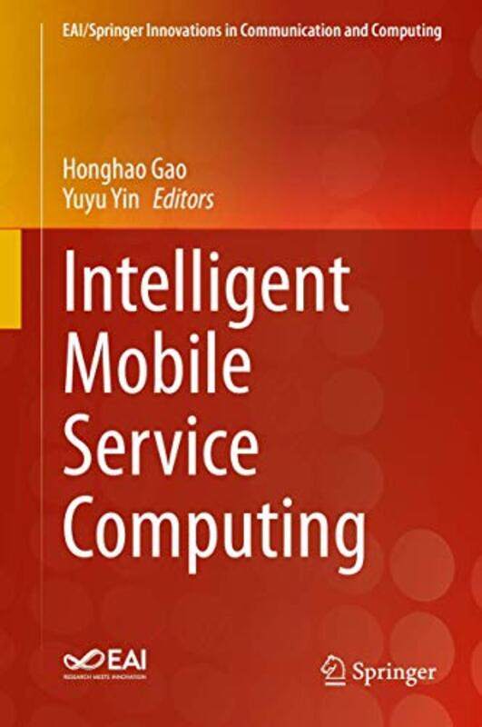 

Intelligent Mobile Service Computing by Honghao GaoYuyu Yin-Hardcover