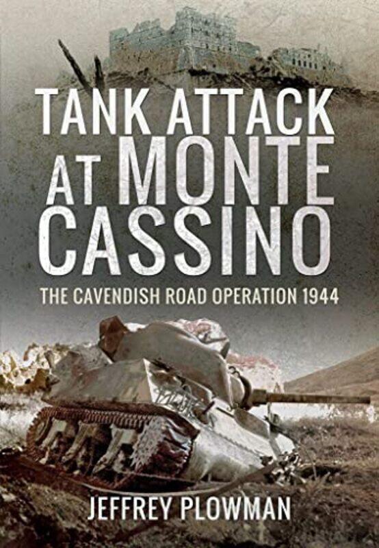 

Tank Attack at Monte Cassino by Jeffrey Plowman-Hardcover