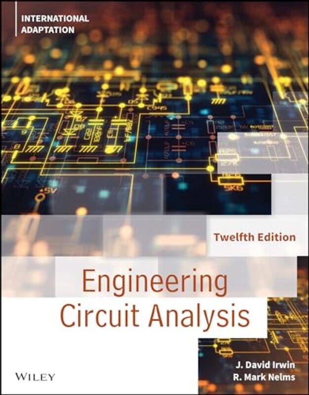 

Engineering Circuit Analysis International Adaptation by J David Auburn University IrwinR Mark Auburn University Nelms-Paperback