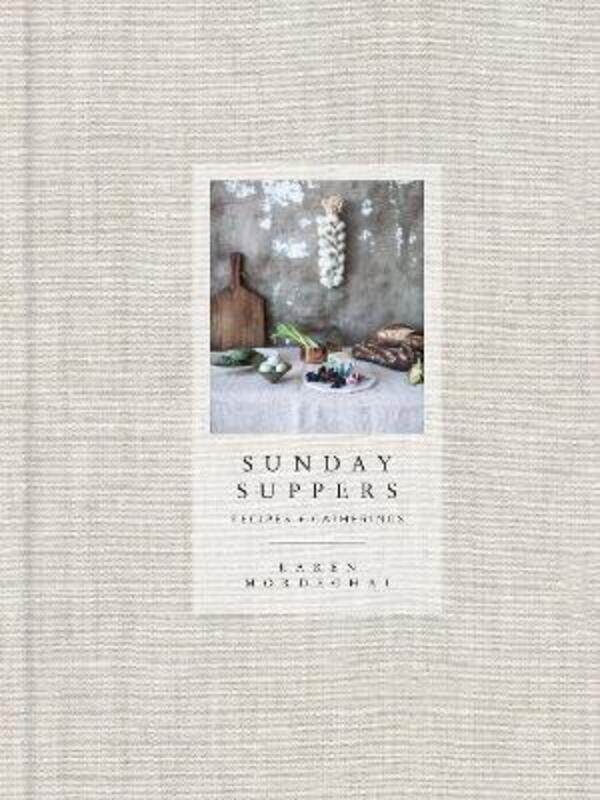 

Sunday Suppers: Recipes + Gatherings.Hardcover,By :Mordechai Karen