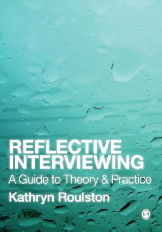 

Reflective Interviewing by Kathy Roulston-Paperback