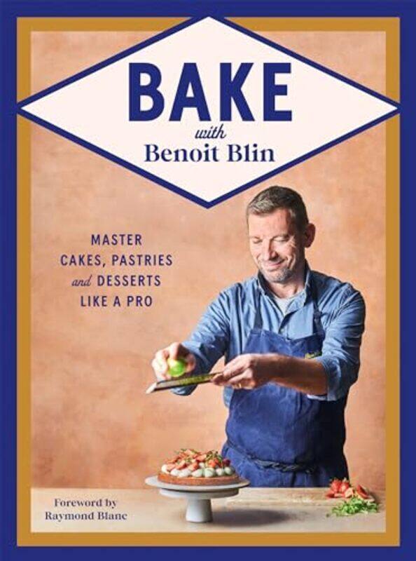 

Bake With Benoit Blin By Benoit Blin - Hardcover