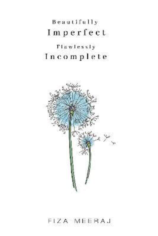 

Beautifully Imperfect, Flawlessly Incomplete,Paperback,ByMeeraj, Fiza