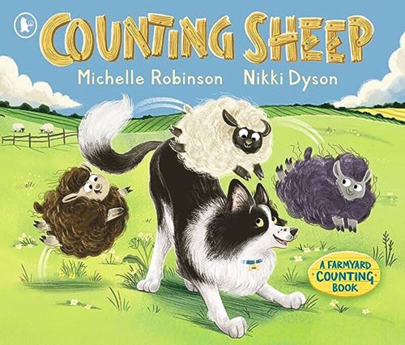 

Counting Sheep A Farmyard Counting Book by Michelle RobinsonNikki Dyson-Paperback