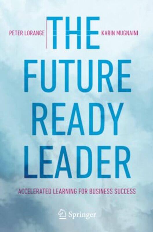 

The FutureReady Leader by Peter LorangeKarin Mugnaini-Paperback