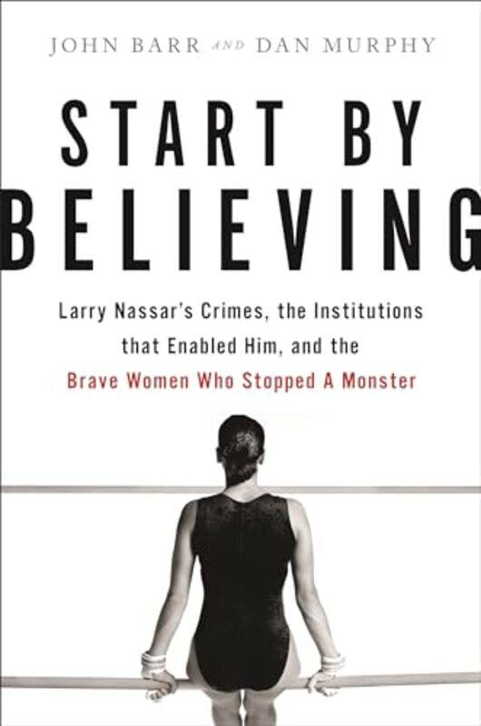 

Start By Believing by Dan MurphyJohn Barr-Hardcover