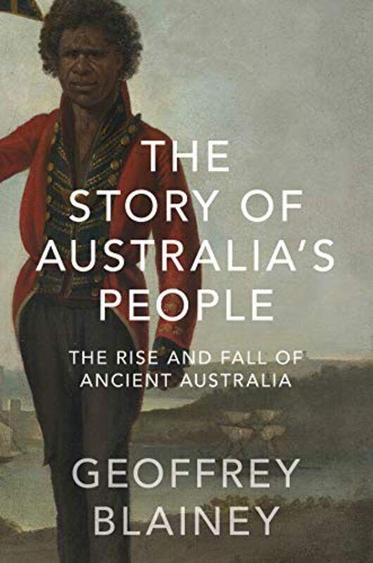 

The Story of Australia’s People Vol I by Geoffrey Blainey-Paperback