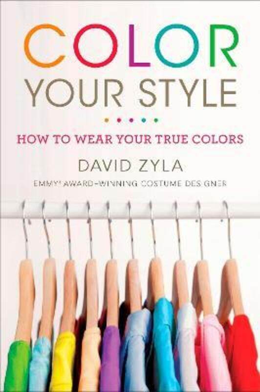 

Color Your Style: How to Wear Your True Colors.paperback,By :David Zyla