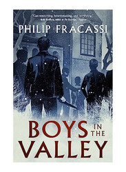 Boys in the Valley, Hardcover Book, By: Philip Fracassi