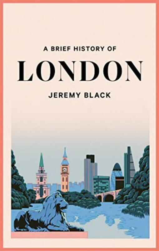 

A Brief History of London by Jeremy Black-Paperback