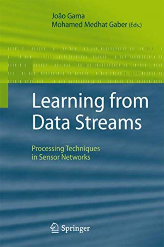 

Learning From Data Streams by Joao GamaMohamed Medhat Gaber-Paperback