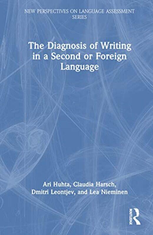 

The Diagnosis of Writing in a Second or Foreign Language by Siobhan Wall-Hardcover