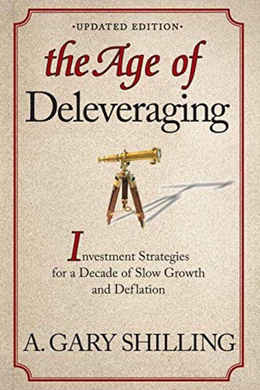 

The Age of Deleveraging Updated Edition by Tony Webster-Paperback