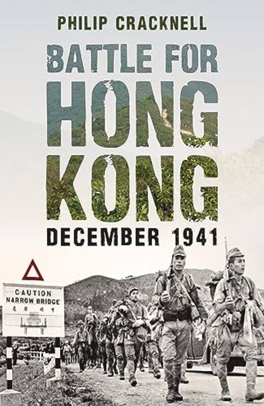 

Battle for Hong Kong December 1941 by Philip Cracknell-Paperback