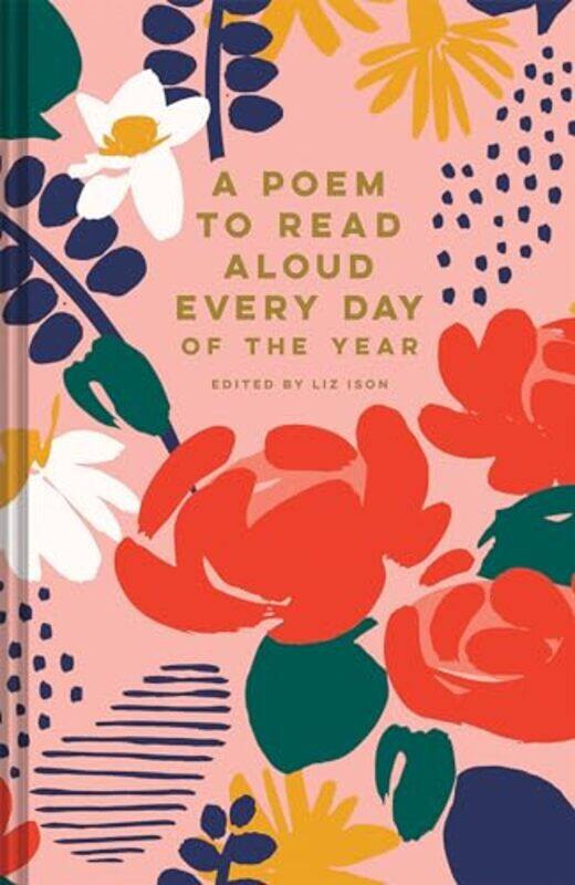 

A Poem to Read Aloud Every Day of the Year by Liz Ison-Hardcover