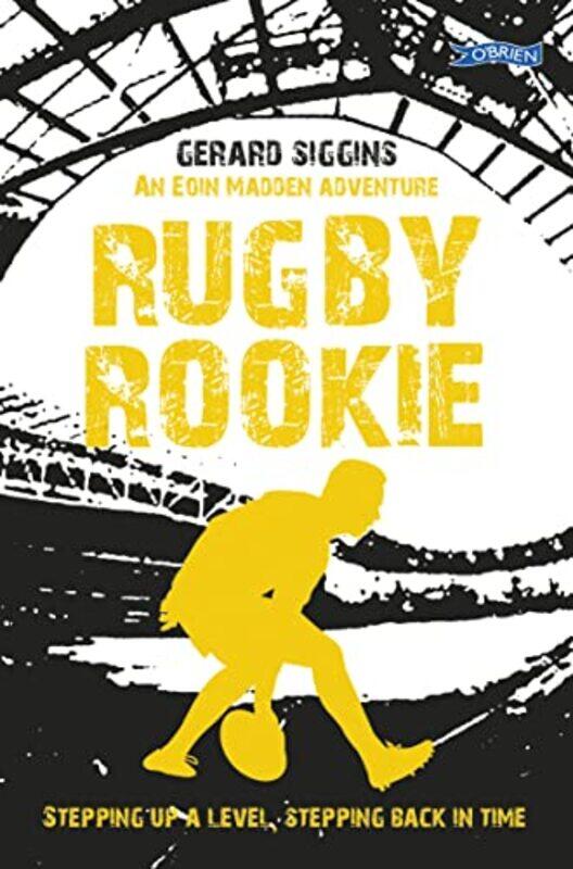 

Rugby Rookie by Gerard Siggins-Paperback