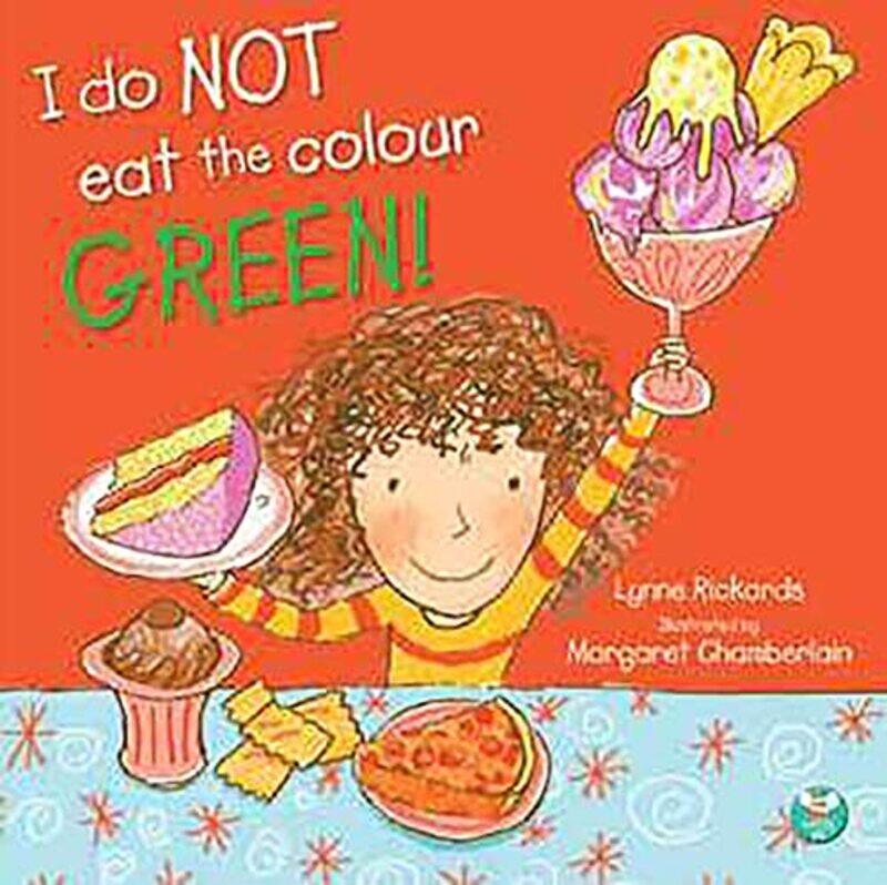 

I Do Not Eat The Colour Green by Lynne RickardsMargaret Chamberlain-Paperback