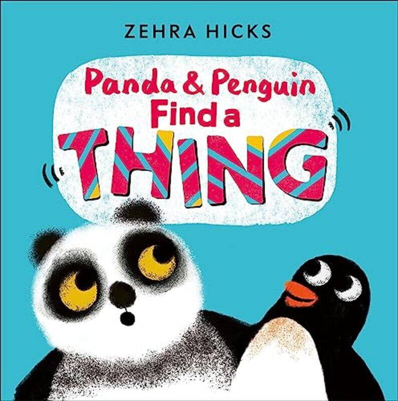 

Panda and Penguin Find A Thing by Zehra Hicks-Hardcover