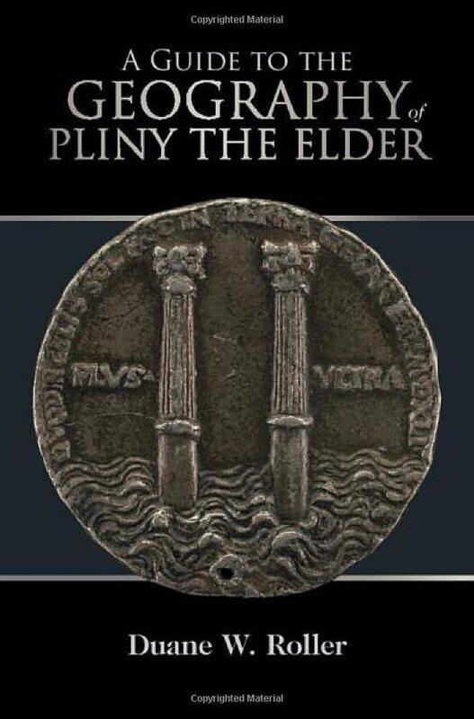 

A Guide to the Geography of Pliny the Elder by Duane W Ohio State University Roller-Hardcover