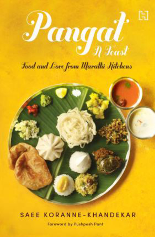 Pangat, a Feast: Food and Lore from Marathi Kitchens, Paperback Book, By: Saee Koranne-Khandekar