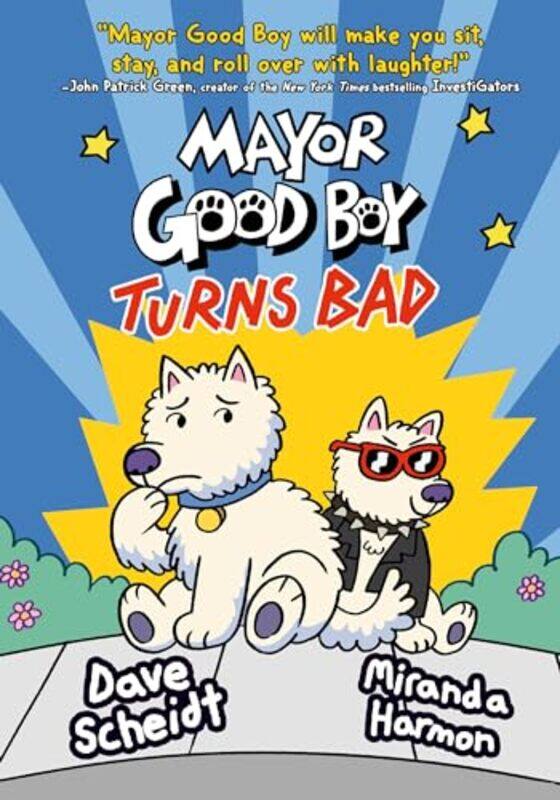 

Mayor Good Boy03 Turns Bad By Scheidt Dave - Hardcover