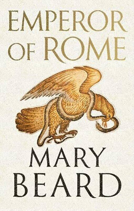 

Emperor Of Rome Ruling The Ancient Roman World by Beard, Mary (Cambridge University) Hardcover