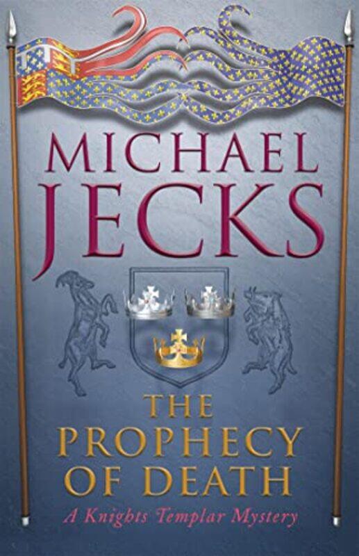 

The Prophecy of Death Last Templar Mysteries 25 by Michael Jecks-Paperback