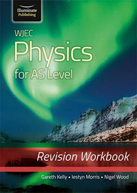 

WJEC Physics for AS Level Revision Workbook-Paperback