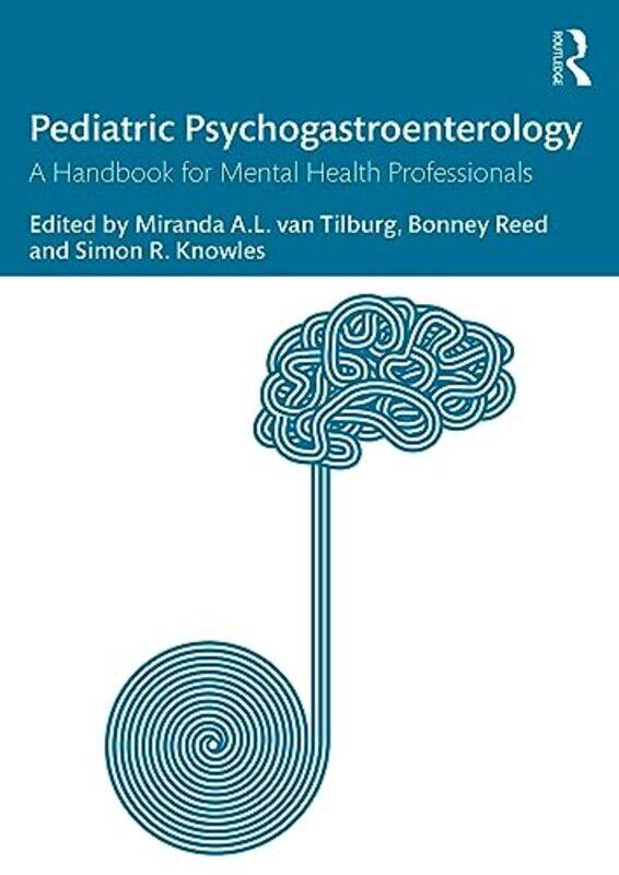 

Pediatric Psychogastroenterology by Miranda University of North Carolina,USA van TilburgBonney Emory University, USA ReedSimon R Swinburne University