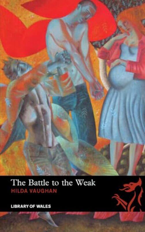 

The Battle to the Weak by Hilda Vaughan-Paperback