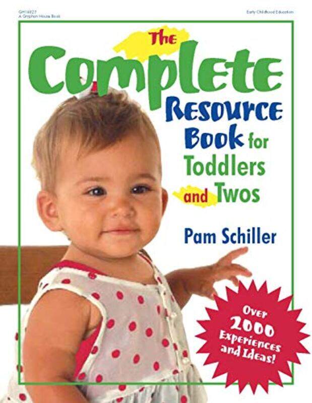 

The Complete Resource Book for Toddlers and Twos Over 2000 Experiences and Ideas by Schiller, Pamela Byrne Paperback