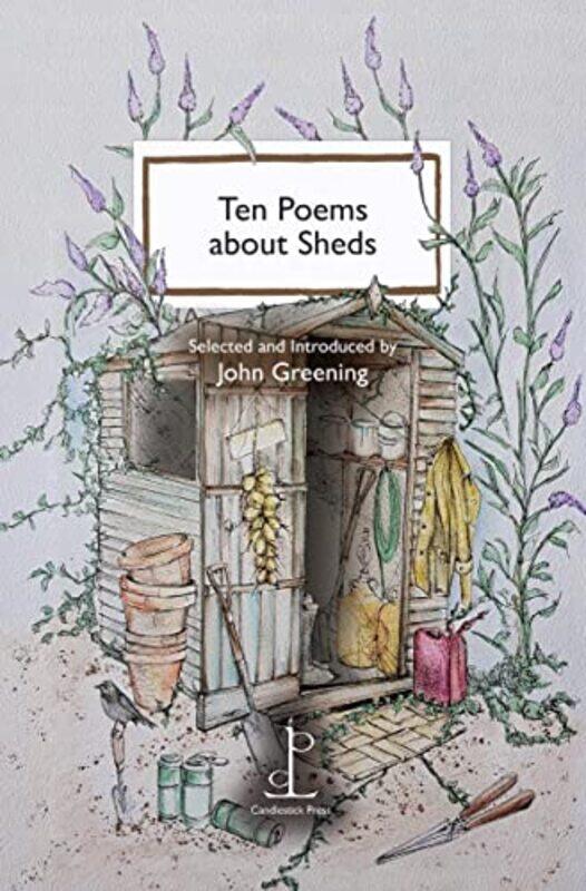 

Ten Poems about Sheds by John Greening-Paperback