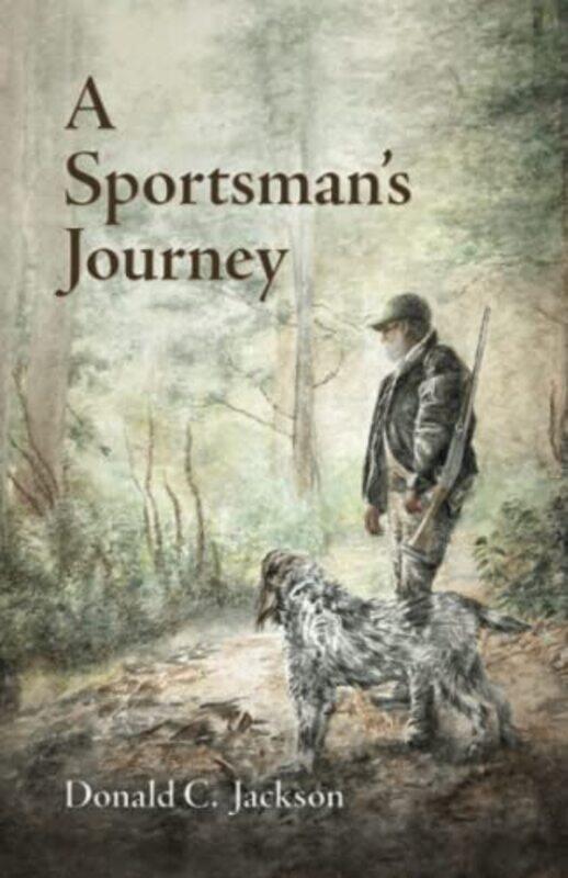 

Sportsmans Journey By Jackson Donald C - Paperback